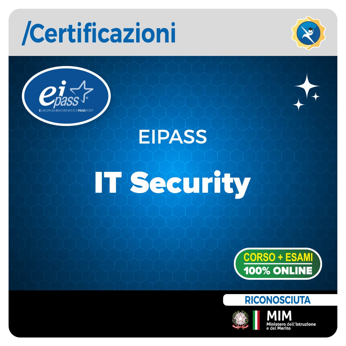 Certificazione EIPASS IT Security online EIPASS IT Security online per sicurezza informatica e curriculum